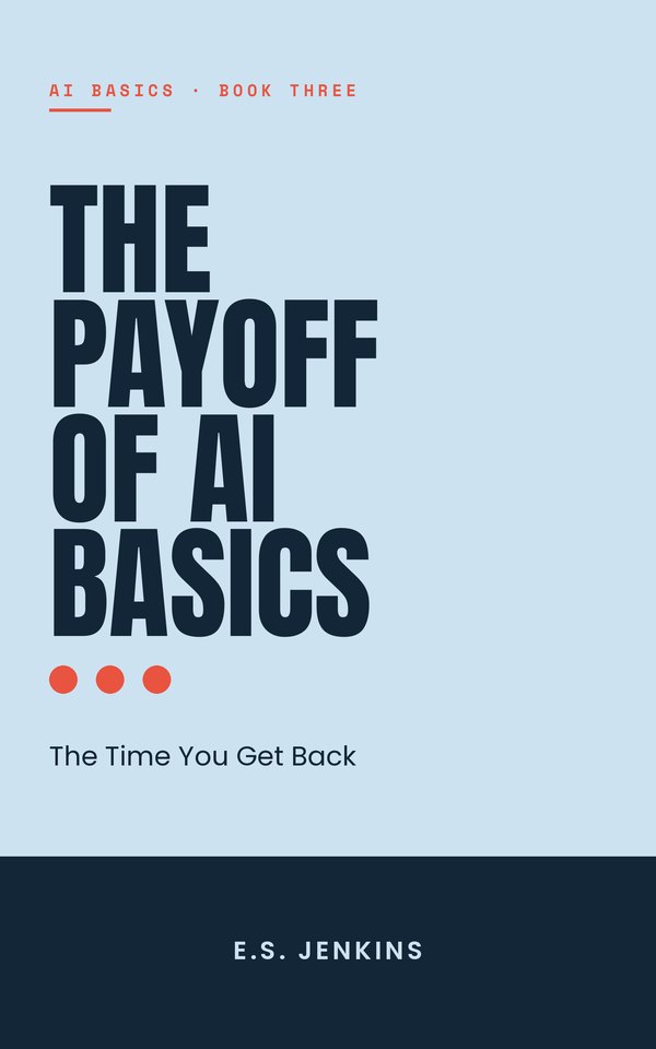 Cover of The Payoff of AI Basics